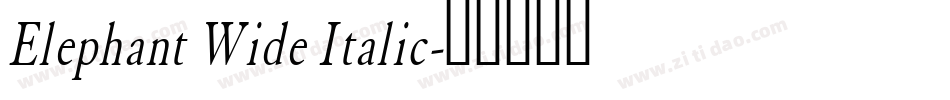 Elephant Wide Italic字体转换